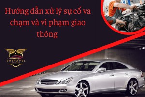 Hướng dẫn xử lý sự cố va chạm và vi phạm giao thông