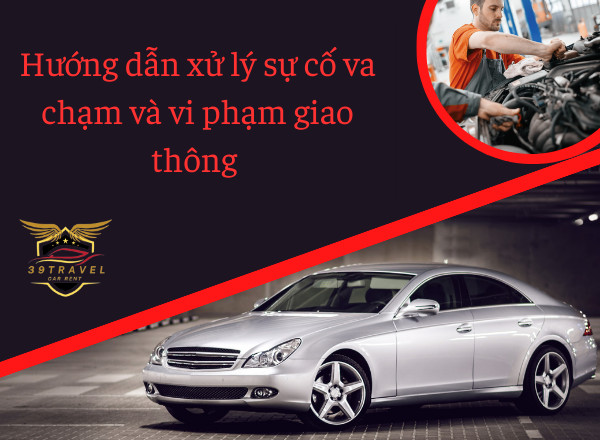 Hướng dẫn xử lý sự cố va chạm và vi phạm giao thông